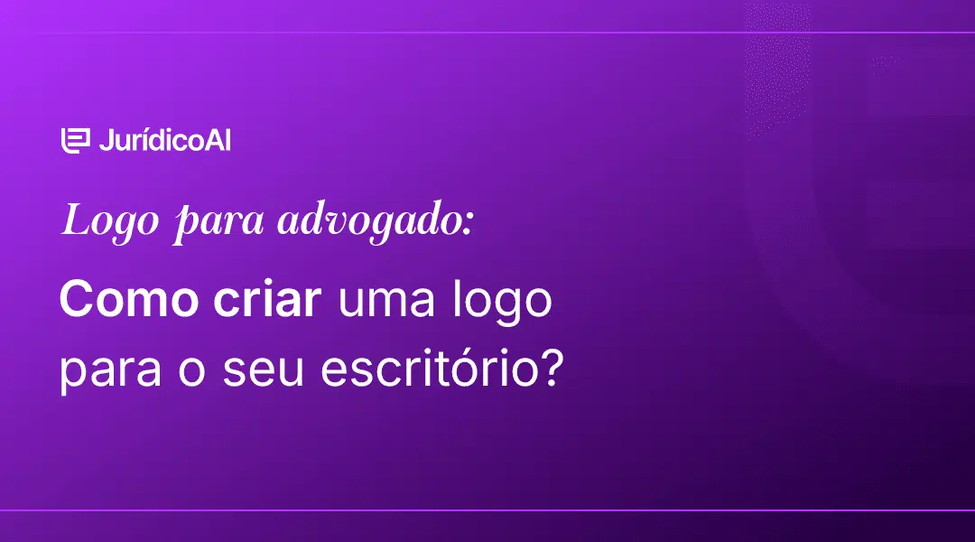 Logo Advogados: Saiba como criar sua marca