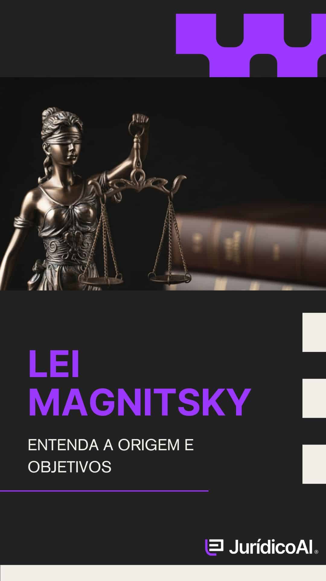 Capa do web storie da Lei Magnitsky: entenda a origem e objetivos